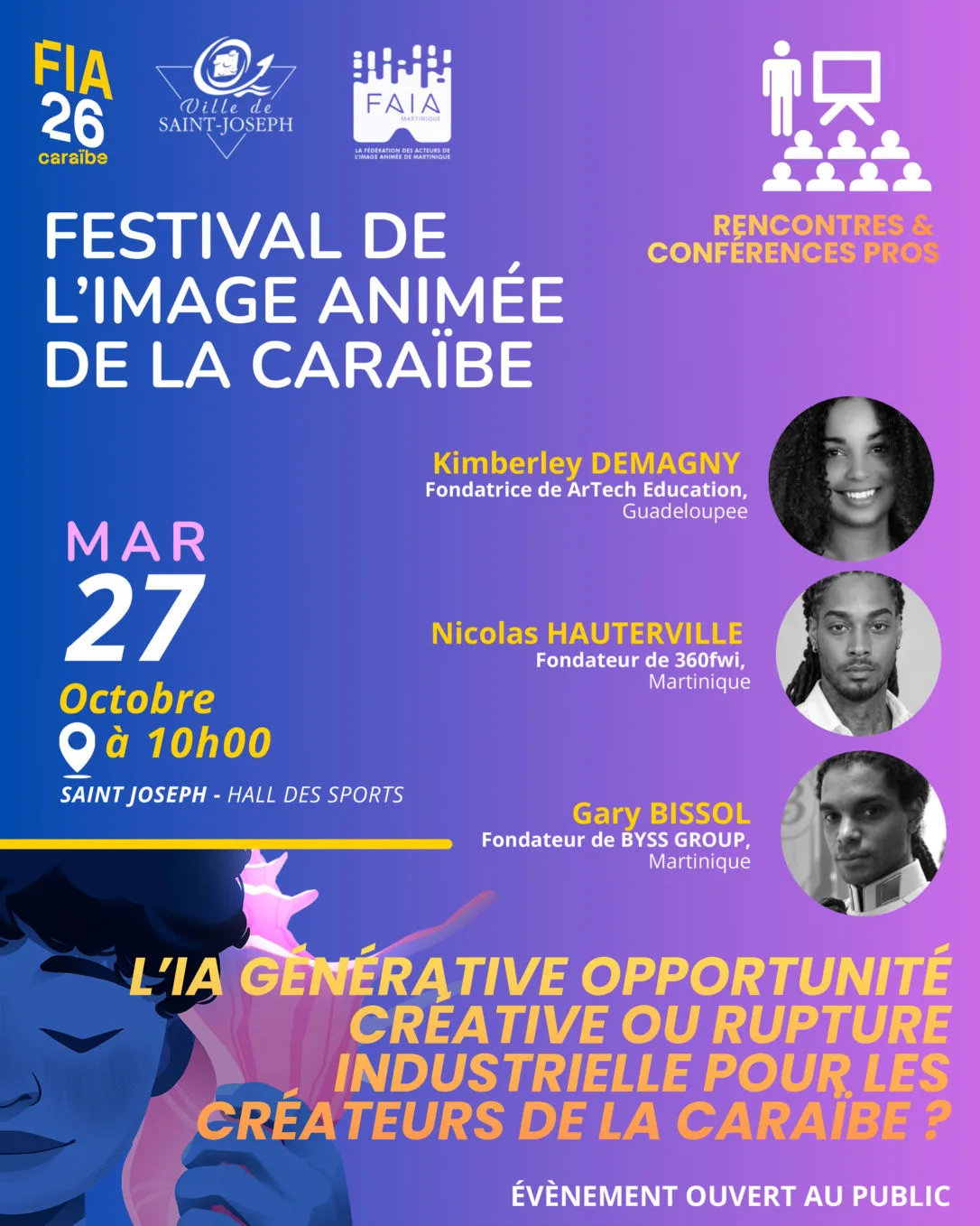 Visuel du FIA 26 pour la conférence du mardi 27 octobre à 10 h : « L'IA générative, opportunité créative ou rupture industrielle pour les créateurs de la Caraïbe ? », avec les portraits de Kimberley Demagny, Nicolas Hauterville et Gary Bissol